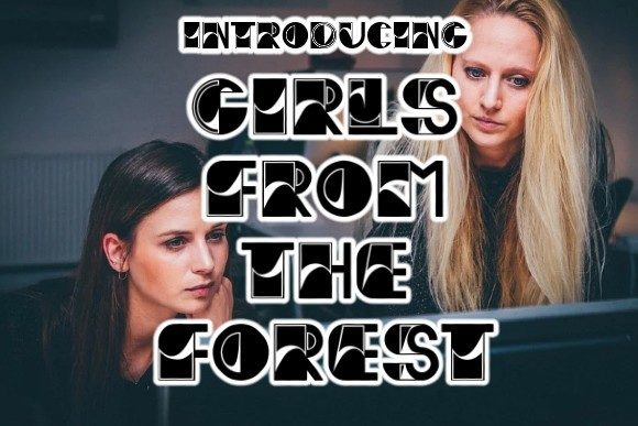 Girls from the Forest: A Display Font for Modern Web Design