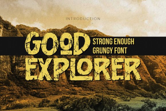 Good Explorer: A Display Font That Makes Campaigns Immediately Recognizable